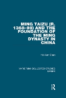 Book Cover for Ming Taizu (r. 1368–98) and the Foundation of the Ming Dynasty in China by Hok-lam Chan