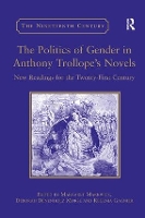 Book Cover for The Politics of Gender in Anthony Trollope's Novels by Deborah Denenholz Morse