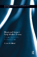 Book Cover for Blood and Home in Early Modern Drama by Ariane M Texas Christian University Balizet