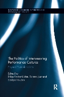 Book Cover for The Politics of Interweaving Performance Cultures by Erika FischerLichte