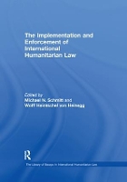 Book Cover for The Implementation and Enforcement of International Humanitarian Law by Wolff Heintschel von Heinegg