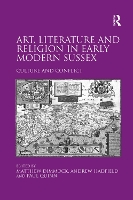 Book Cover for Art, Literature and Religion in Early Modern Sussex by Andrew Hadfield