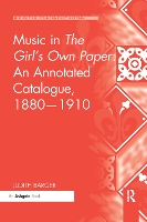 Book Cover for Music in The Girl's Own Paper: An Annotated Catalogue, 1880-1910 by Judith Barger