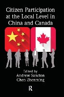 Book Cover for Citizen Participation at the Local Level in China and Canada by Andrew Sancton