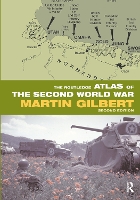 Book Cover for The Routledge Atlas of the Second World War by Martin Gilbert