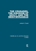 Book Cover for The Crusades, The Kingdom of Sicily, and the Mediterranean by James M. Powell