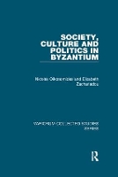 Book Cover for Society, Culture and Politics in Byzantium by Nicolas Oikonomides, Elizabeth Zachariadou