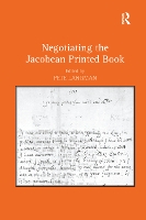 Book Cover for Negotiating the Jacobean Printed Book by Pete Langman