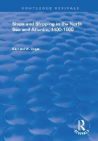 Book Cover for Ships and Shipping in the North Sea and Atlantic, 1400–1800 by Richard W. Unger