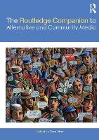 Book Cover for The Routledge Companion to Alternative and Community Media by Chris Atton