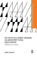 Book Cover for Rethinking Basic Design in Architectural Education by Mine Ozkar