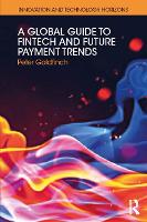 Book Cover for A Global Guide to FinTech and Future Payment Trends by Peter Goldfinch