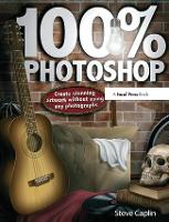 Book Cover for 100% Photoshop by Steve Caplin