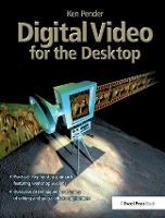 Book Cover for Digital Video for the Desktop by Ken Pender