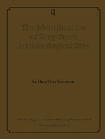 Book Cover for The Identification of Slags from Archaeological Sites by HansGert Bachmann