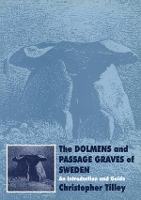 Book Cover for The Dolmens and Passage Graves of Sweden by Christopher Tilley