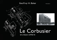 Book Cover for Le Corbusier - An Analysis of Form by Geoffrey Baker