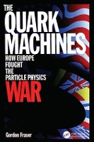 Book Cover for The Quark Machines by G Fraser