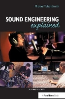 Book Cover for Sound Engineering Explained by Michael TalbotSmith