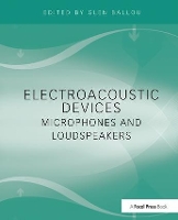 Book Cover for Electroacoustic Devices: Microphones and Loudspeakers by Glen Ballou