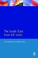 Book Cover for The South East from 1000 AD by Peter Brandon