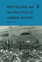 Book Cover for Recycling and the Politics of Urban Waste by Matthew Gandy