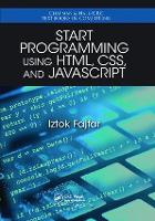 Book Cover for Start Programming Using HTML, CSS, and JavaScript by Iztok Fajfar