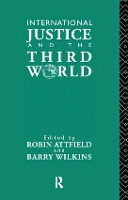 Book Cover for International Justice and the Third World by Robin Attfield