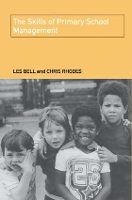 Book Cover for The Skills of Primary School Management by Les Bell