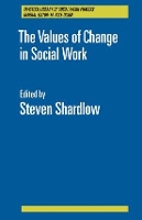 Book Cover for The Values of Change in Social Work by Steven Shardlow