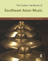 Book Cover for The Garland Handbook of Southeast Asian Music by Terry Miller