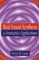 Book Cover for Real Sound Synthesis for Interactive Applications by Perry R. Cook