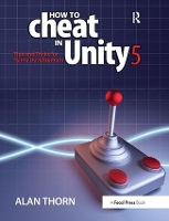 Book Cover for How to Cheat in Unity 5 by Alan Thorn