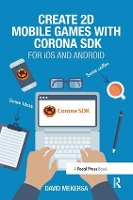 Book Cover for Create 2D Mobile Games with Corona SDK by David Mekersa