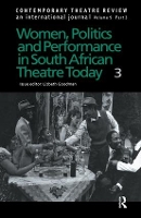 Book Cover for Women, Politics and Performance in South African Theatre Today by Lizbeth Goodman