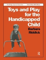 Book Cover for Toys and Play for the Handicapped Child by Barbara Riddick