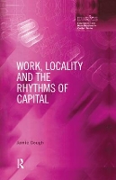 Book Cover for Work, Locality and the Rhythms of Capital by Jamie Gough