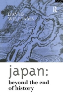 Book Cover for Japan: Beyond the End of History by David Williams