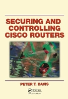 Book Cover for Securing and Controlling Cisco Routers by Peter T. Davis