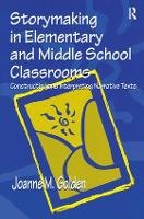 Book Cover for Storymaking in Elementary and Middle School Classrooms by Joanne M. Golden