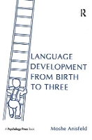 Book Cover for Language Development From Birth To Three by Moshe Anisfeld