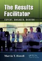 Book Cover for The Results Facilitator by Marvin T. Howell