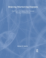 Book Cover for Making Marketing Happen by Brian Smith