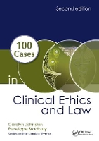 Book Cover for 100 Cases in Clinical Ethics and Law by Carolyn Kings College London, and KIngston University, UK Johnston, Penelope GP Partner at The Witterings Medical Bradbury