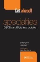 Book Cover for Get ahead! Specialties: OSCEs and Data Interpretation by Nadeem (Foundation Doctor, John Radcliffe Hospital, Oxford, UK) Hasan, Caroline (Core Medical Trainee Year 1 Doctor, Ox Watson