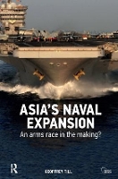 Book Cover for Asia’s Naval Expansion by Geoffrey Till