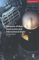 Book Cover for Weapons of Mass Destruction and International Order by William Walker