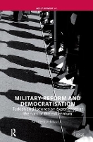 Book Cover for Military Reform and Democratisation by Karabekir Akkoyunlu