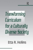 Book Cover for Transforming Curriculum for A Culturally Diverse Society by Etta R. Hollins