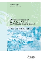 Book Cover for Wastewater Treatment by a Natural Wetland: the Nakivubo Swamp, Uganda by Frank Kansiime, Nalubega Maimuna